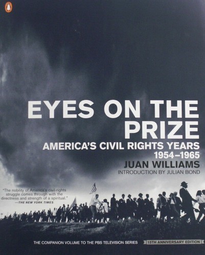 Eyes on the Prize: America's Civil Rights Years, 1954-1965 by Juan Williams
