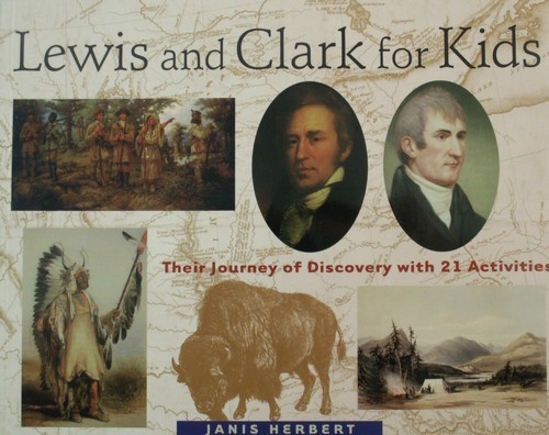 Lewis and Clark For Kids by Janis Herbert
