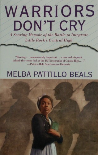 Warriors Don't Cry by Melba Pattillo Beals