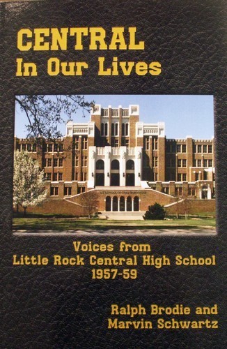 Central In Our Lives: Voices from Little Rock Central High School 1957-1959