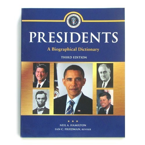 Presidents: A Biographical Dictionary