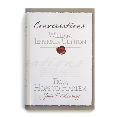 Conversations: William Jefferson Clinton, from Hope to Harlem