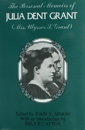 Personal Memoirs of Julia Dent Grant edited by John Y. Simon